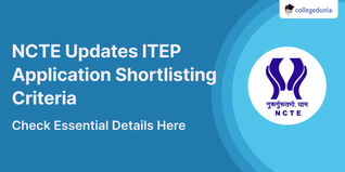 NCTE Updates ITEP Application Shortlisting Criteria; Check Essential Details Here